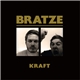 Bratze - Kraft